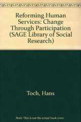 9780803918870-0803918879-Reforming Human Services: Change Through Participation (SAGE Library of Social Research)