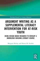 9780367747077-0367747073-Argument Writing as a Supplemental Literacy Intervention for At-Risk Youth (Routledge Research in Literacy Education)