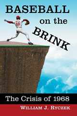 9781476668482-1476668485-Baseball on the Brink: The Crisis of 1968