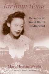 9781563683190-1563683199-Far from Home: Memories of World War II and Afterward