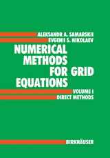 9783034899727-3034899726-Numerical Methods for Grid Equations: Volume I Direct Methods