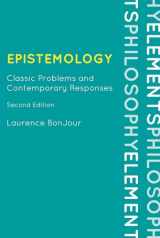 9780742564183-0742564185-Epistemology: Classic Problems and Contemporary Responses (Elements of Philosophy)