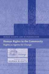 9781841134468-1841134465-Human Rights in the Community: Rights as Agents for Change (Human Rights Law in Perspective)