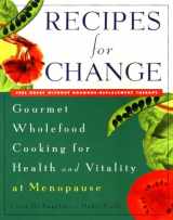 9780452272934-0452272939-Recipes for Change: Gourmet Wholefood Cooking for Health and Vitality at Menopause