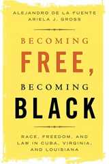 9781108468145-1108468144-Becoming Free, Becoming Black (Studies in Legal History)