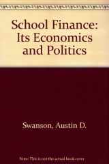 9780801302961-080130296X-School Finance: Its Economics and Politics