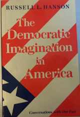 9780691022383-0691022380-The Democratic Imagination in America: Conversations with Our Past (Princeton Legacy Library, 429)
