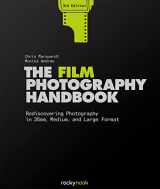 9781681989419-1681989417-The Film Photography Handbook, 3rd Edition: Rediscovering Photography in 35mm, Medium, and Large Format