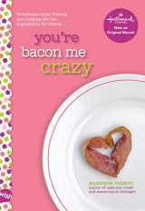 9781338099195-1338099191-You're Bacon Me Crazy: A Wish Novel