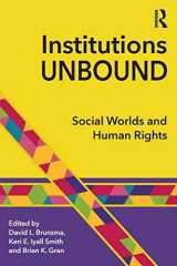 9781138655515-1138655511-Institutions Unbound: Social Worlds and Human Rights