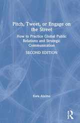 9780367188511-0367188511-Pitch, Tweet, or Engage on the Street: How to Practice Global Public Relations and Strategic Communication