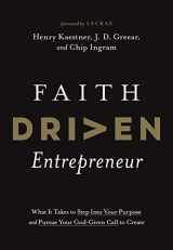 9781496457233-1496457234-Faith Driven Entrepreneur: What It Takes to Step Into Your Purpose and Pursue Your God-Given Call to Create