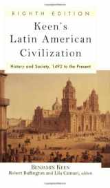 9780813341101-0813341108-Keen's Latin American Civilization: History and Society, 1492 to the Present
