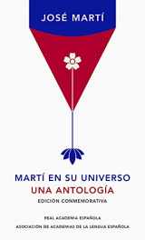 9788420439709-8420439703-Martí en su universo: Una antología / Martí in His Universe (EDICIÓN CONMEMORATIVA DE LA RAE Y LA ASALE) (Spanish Edition)