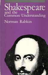 9780226701806-0226701808-Shakespeare and the Common Understanding