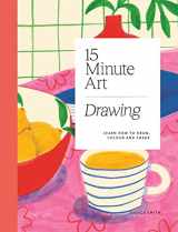 9781784885717-1784885711-15-minute Art Drawing: Learn how to Draw, Colour and Shade
