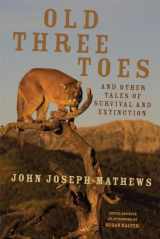 9780806151205-080615120X-Old Three Toes and Other Tales of Survival and Extinction (American Indian Literature and Critical Studies Series) (Volume 63)