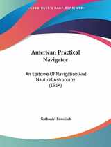 9780548596029-0548596026-American Practical Navigator: An Epitome Of Navigation And Nautical Astronomy (1914)