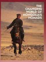 9780520085510-0520085515-The Changing World of Mongolia's Nomads