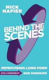 9781566082211-1566082218-Behind the Scenes: Improvising Long Form