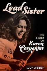 9781538184462-153818446X-Lead Sister: The Story of Karen Carpenter