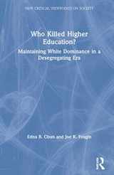 9781032054407-1032054409-Who Killed Higher Education?: Maintaining White Dominance in a Desegregating Era (New Critical Viewpoints on Society)