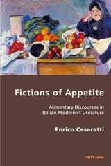 9783034309714-3034309716-Fictions of Appetite: Alimentary Discourses in Italian Modernist Literature (Italian Modernities)