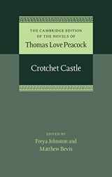 9781107030725-1107030722-Crotchet Castle (The Cambridge Edition of the Novels of Thomas Love Peacock, Series Number 6)