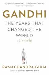 9780307474797-0307474798-Gandhi: The Years That Changed the World, 1914-1948