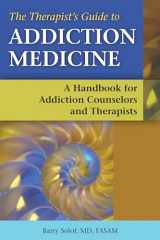9781937612436-1937612430-The Therapist's Guide to Addiction Medicine: A Handbook for Addiction Counselors and Therapists