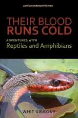 9780817357511-0817357513-Their Blood Runs Cold: Adventures with Reptiles and Amphibians