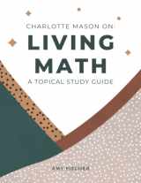 9781739760212-1739760212-Charlotte Mason On: Living Math: A Topical Study Guide