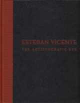 9780977607198-0977607194-Esteban Vicente: The Aristocratic Eye