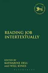 9780567687067-0567687066-Reading Job Intertextually (The Library of Hebrew Bible/Old Testament Studies)