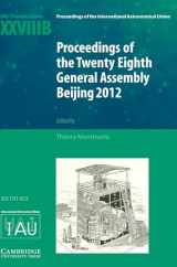 9781107078833-1107078830-Proceedings of the Twenty-Eighth General Assembly Beijing 2012: Transactions of the International Astronomical Union XXVIIIB (Proceedings of the ... Astronomical Union Symposia and Colloquia)