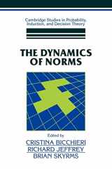 9780521108744-0521108748-The Dynamics of Norms (Cambridge Studies in Probability, Induction and Decision Theory)