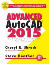 9780831134990-0831134992-Advanced AutoCAD® 2015 Exercise Workbook (Volume 1)
