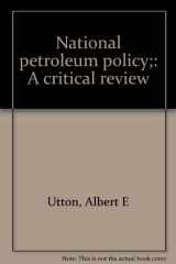9780826301819-0826301819-National petroleum policy;: A critical review