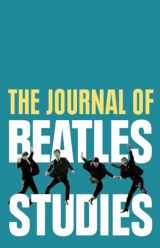 9781802078183-1802078185-The Journal of Beatles Studies (Volume 2, Issues 1 and 2) (Journal of Beatles Studies, 1)