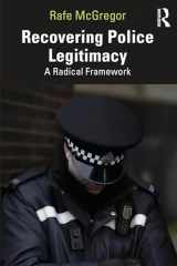 9781032546414-1032546417-Recovering Police Legitimacy: A Radical Framework