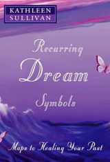 9780809141845-0809141841-Recurring Dream Symbols: Maps to Healing Your Past