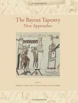 9781842179765-1842179764-The Bayeux Tapestry: New Approaches