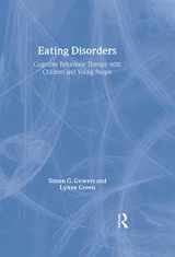 9780415444620-0415444624-Eating Disorders: Cognitive Behaviour Therapy with Children and Young People (CBT with Children, Adolescents and Families)