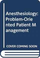 9780397511655-0397511655-Anesthesiology: Problem-Oriented Patient Management