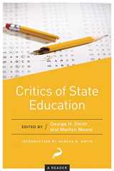 9781944424428-1944424423-Critics of State Education: A Reader