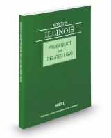 9780314653154-0314653155-West's® Illinois Probate Act and Related Laws, 2013 ed.