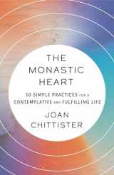 9780593239421-0593239423-The Monastic Heart: 50 Simple Practices for a Contemplative and Fulfilling Life