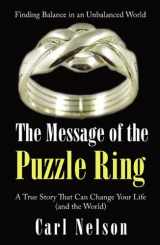 9780741467270-0741467275-The Message of the Puzzle Ring: A True Story That Can Change Your Life (and the World)