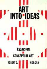 9780521479226-0521479223-Art into Ideas: Essays on Conceptual Art (Contemporary Artists and their Critics)