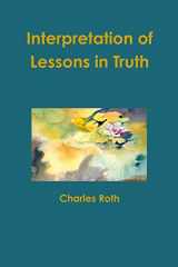 9781304158994-1304158993-Interpretation of Lessons in Truth